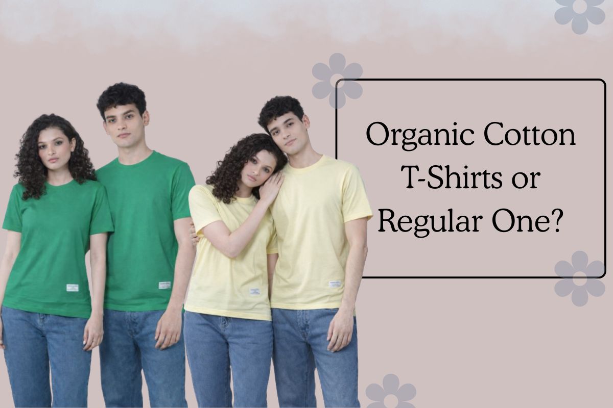 What Makes Organic Cotton T-shirts Better Than Regular Ones?
