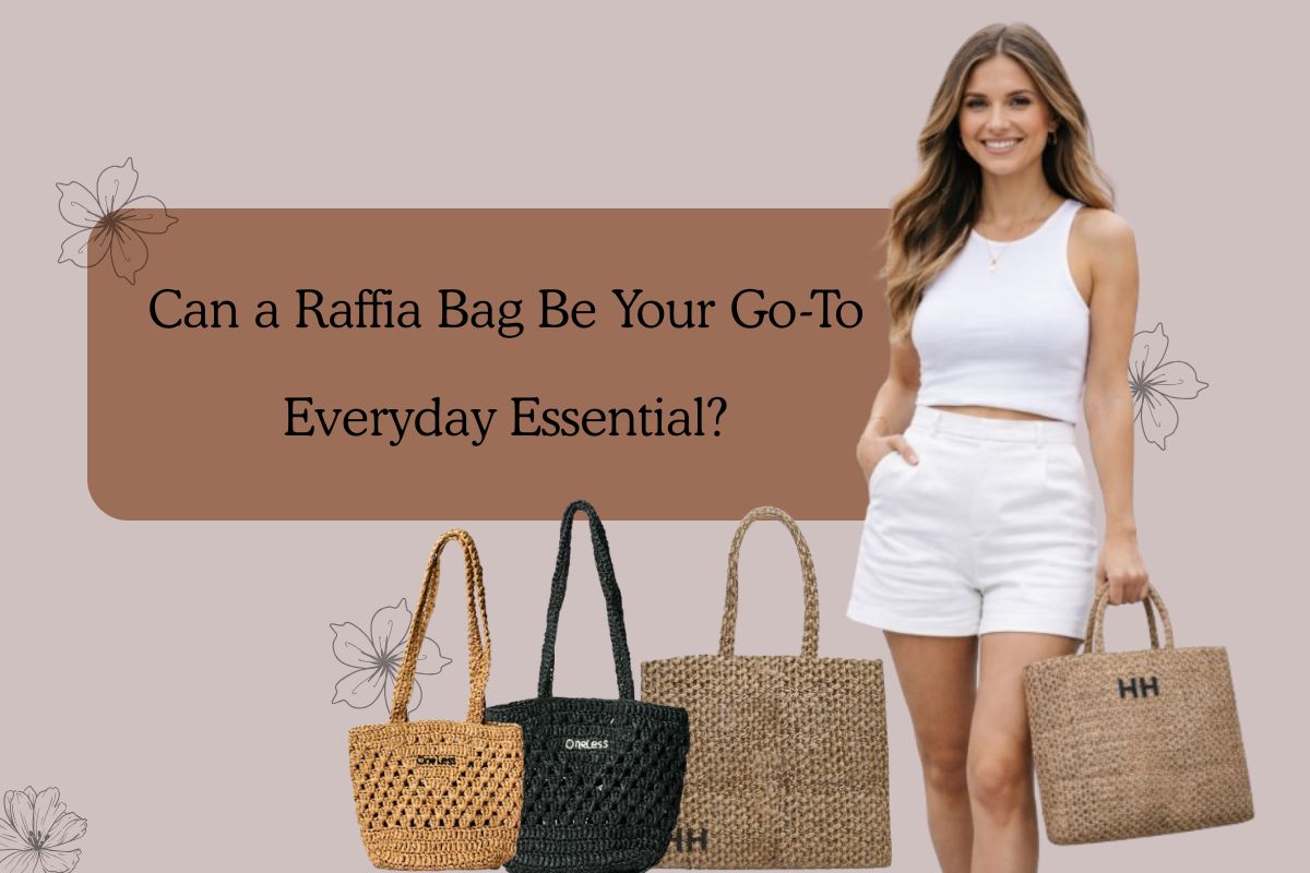 Raffia Bag: The Stylish, Sustainable Accessory You Need