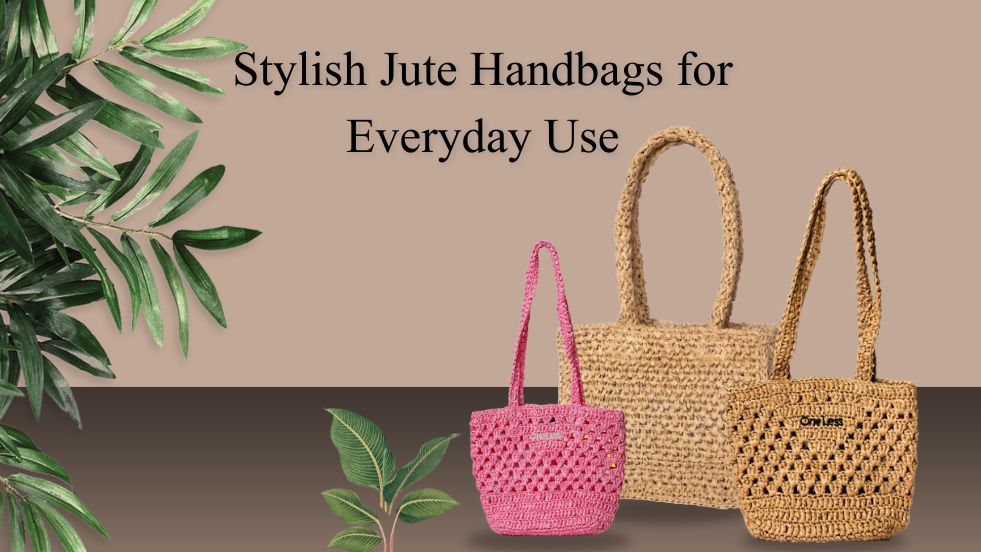 Why Are Jute Handbags Perfect for Work and Casual Outings?